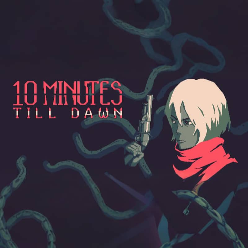 10 Minutes Till Dawn